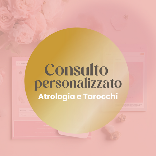 Consulto Personalizzato - Astrologia & Tarocchi